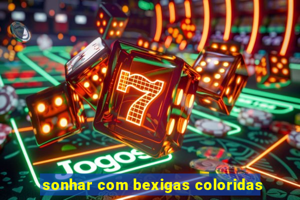 sonhar com bexigas coloridas